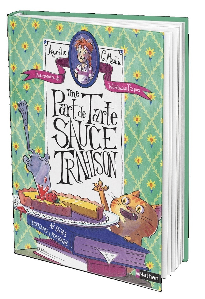 UNE PART DE TARTE SAUCE TRAHISON - UNE ENQUÊTE DE WILHELMINA PICPUS