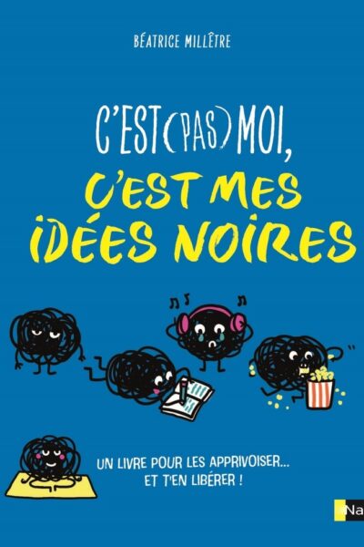 C'EST (PAS) MOI, C'EST MES IDEES NOIRES