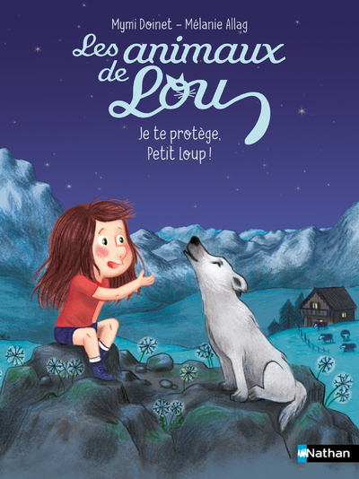 LES ANIMAUX DE LOU : JE TE PROTEGE, PETIT LOUP !