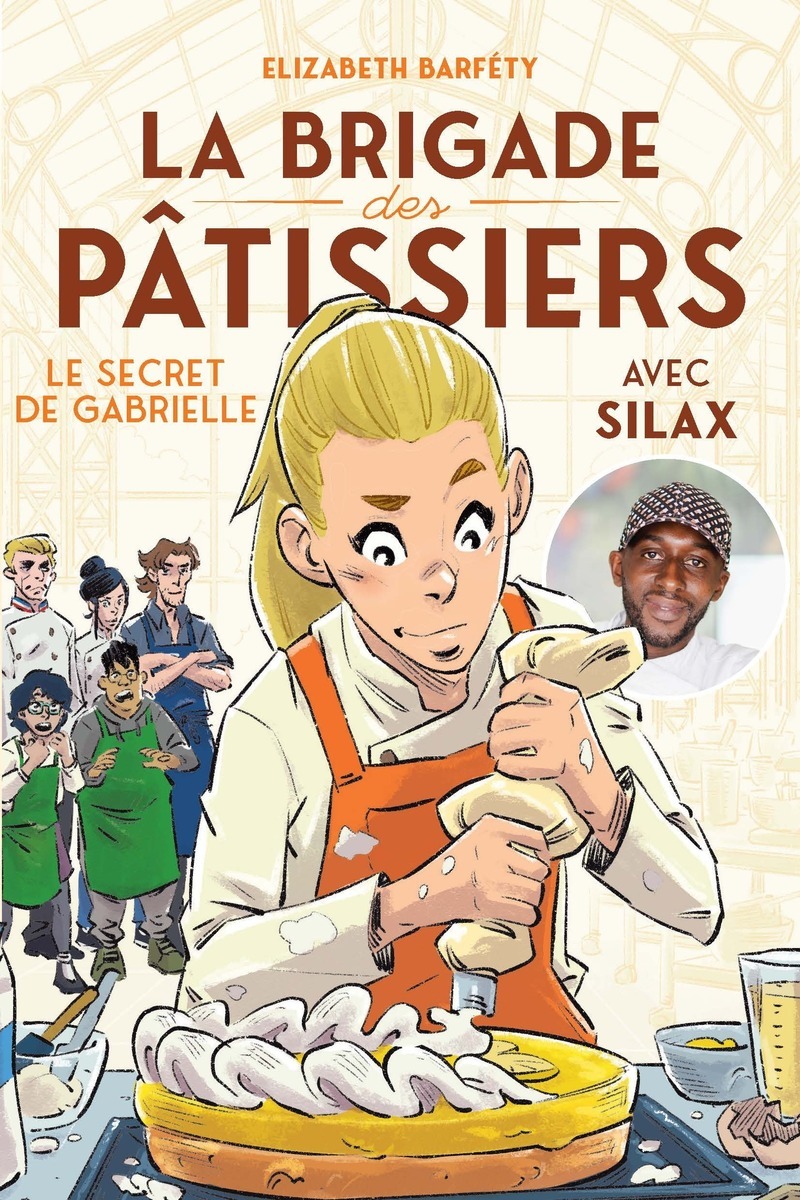 LA BRIGADE DES PÂTISSIERS AVEC SILAX T03 LE SECRET DE GABRIELLE
