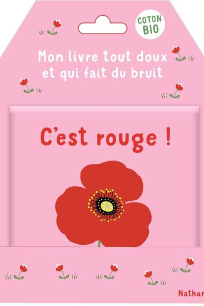 C'EST ROUGE ! MON LIVRE TOUT DOUX ET QUI FAIT DU BRUIT