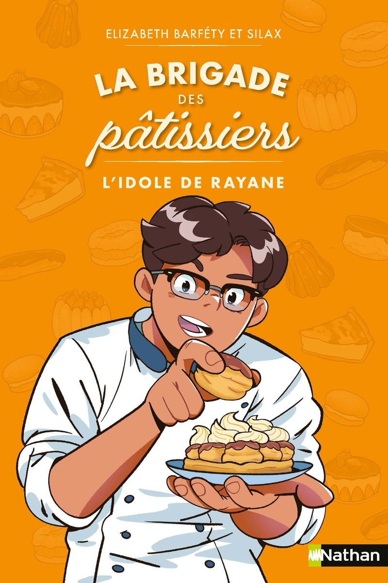 LA BRIGADE DES PÂTISSIERS AVEC SILAX T04 L'IDOLE DE RAYANE