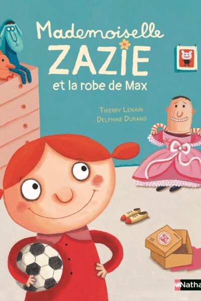 MADEMOISELLE ZAZIE ET LA ROBE DE MAX
