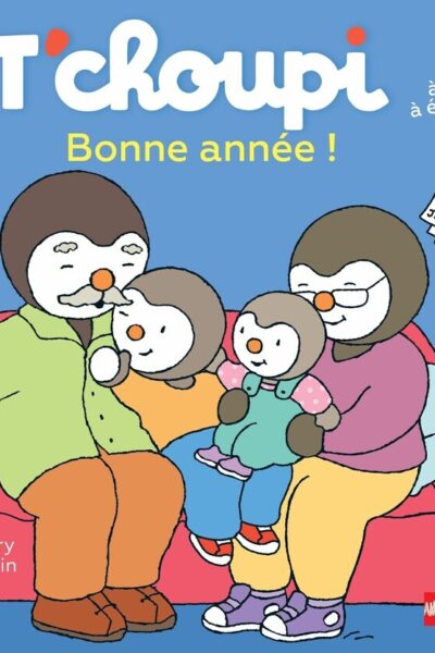 LES ALBUMS T'CHOUPI - T'CHOUPI BONNE ANNEE !
