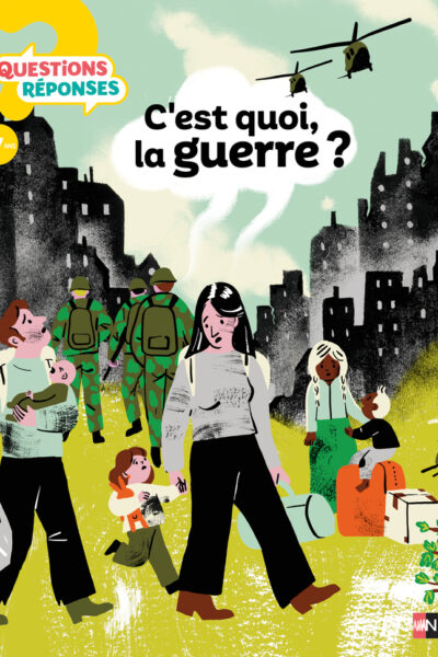 C'EST QUOI, LA GUERRE ? T63 QUESTIONS-REPONSES