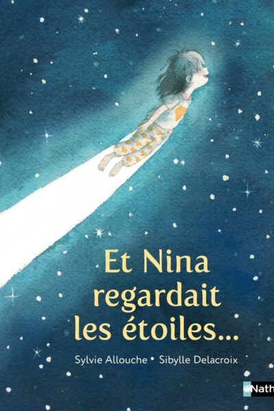ET NINA REGARDAIT LES ETOILES ...