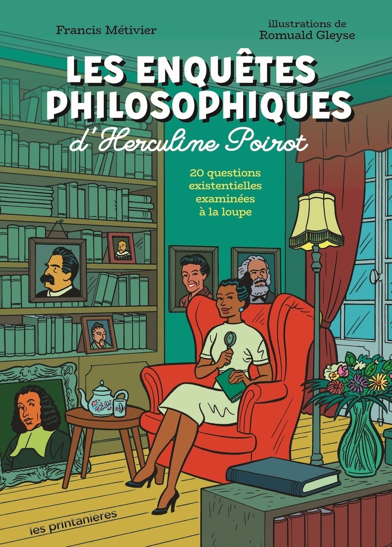 LES ENQUÊTES PHILOSOPHIQUES D'HERCULINE POIROT
- 19 QUESTIONS EXISTENTIELLES EXMINEES A LA LOUPE