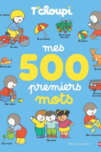 T'CHOUPI MES 500 PREMIERS MOTS