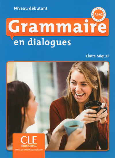 GRAMMAIRE EN DIALOGUES - NIVEAU DEBUTANT + CD 2ED