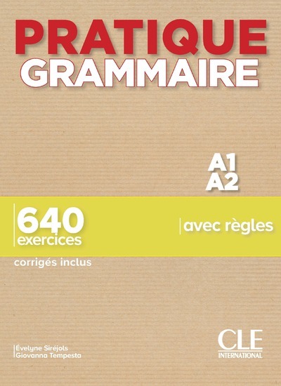 PRATIQUE GRAMMAIRE PAR LES EXERCICES - NIVEAU 1