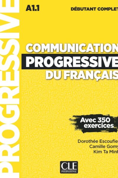 COMMUNICATION PROGRESSIVE DEBUTANT COMPLET 3E EDITION