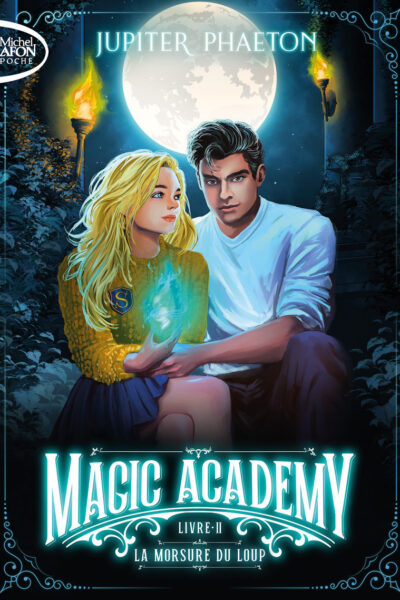MAGIC ACADEMY T02 LA MORSURE DU LOUP