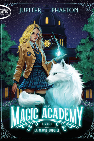 MAGIC ACADEMY T01 LA MAGIE OUBLIE