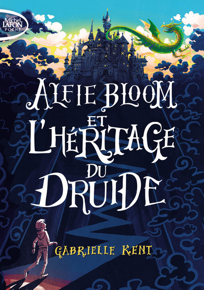 ALFIE BLOOM ET L'HERITAGE DU DRUIDE - TOME 1