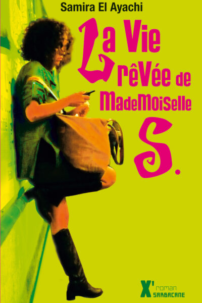 LA VIE RÊVEE DE MADEMOISELLE S.