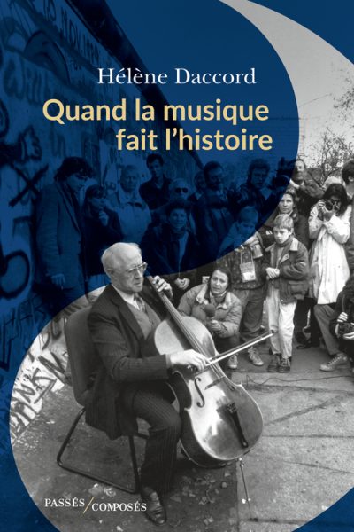 QUAND LA MUSIQUE FAIT L'HISTOIRE