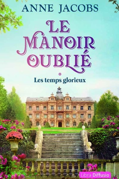 GC LE MANOIR OUBLIE T1 LES TEMPS GLORIEUX (2 VOLUMES)