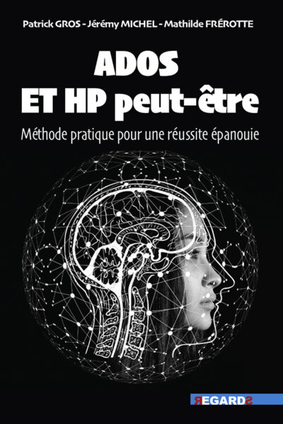 ADO ET HP PEUT-ÊTRE - METHODEN PRATIQUE POUR UNE REUSSITE EPANOUIE