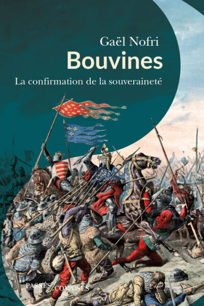 BOUVINES - LA CONFIRMATION DE LA SOUVERAINETE
