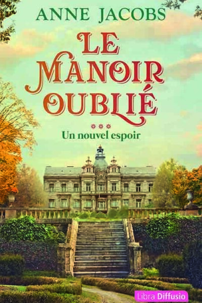 GC LE MANOIR OUBLIE T3 UN NOUVEL ESPOIR ( 2 VOLUMES)