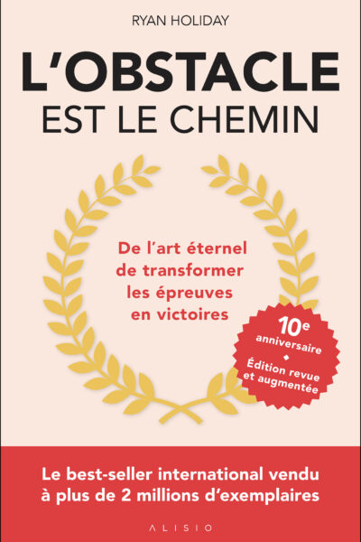 L'OBSTACLE EST LE CHEMIN - EDITION ANNIVERSAIRE