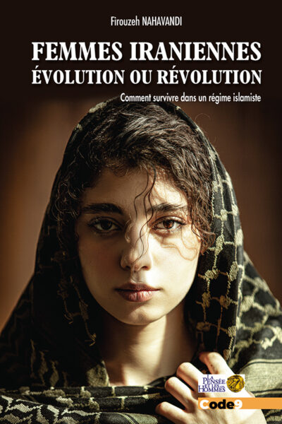 FEMMES IRANIENNES : EVOLUTION OU REVOLUTION