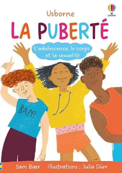 LA PUBERTE (ADOLESCENCE, CHANGEMENTS ET SEXUALITE) - DES 9 ANS