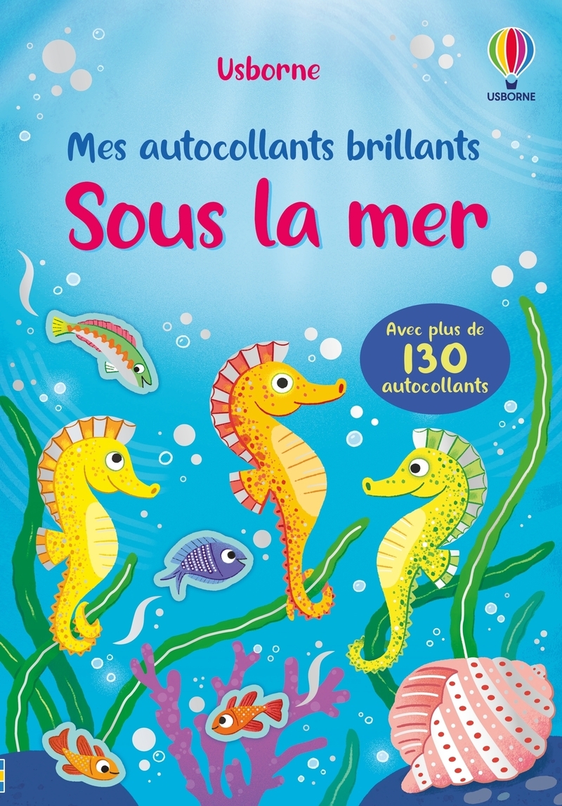 SOUS LA MER - MES AUTOCOLLANTS BRILLANTS - DES 3 ANS
