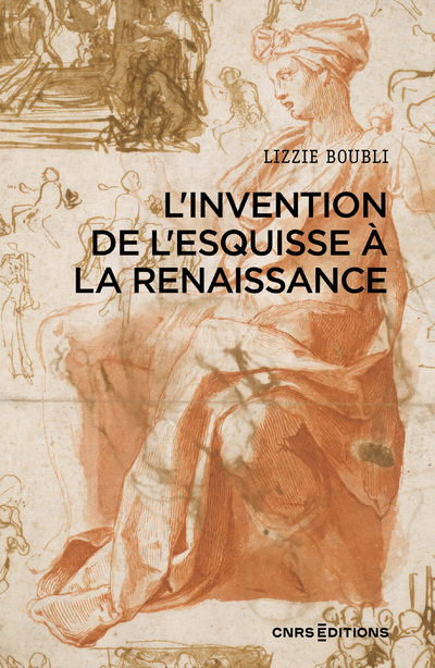 L'INVENTION DE L'ESQUISSE A LA RENAISSANCE
