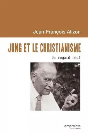 JUNG ET LE CHRISTIANISME UN REGARD NEUF