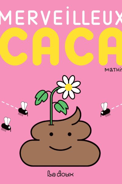 MERVEILLEUX CACA