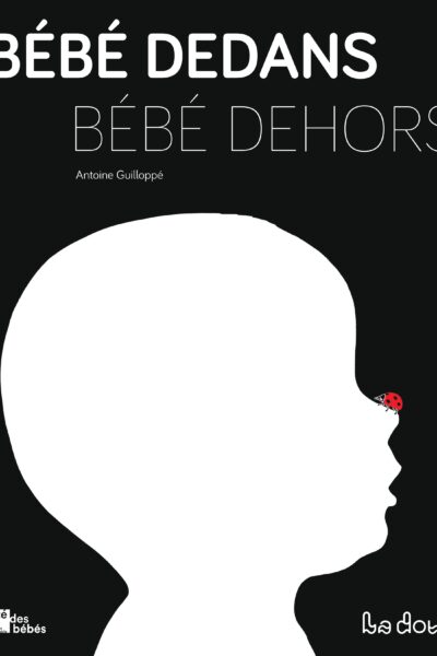 BEBE DEDANS BEBE DEHORS