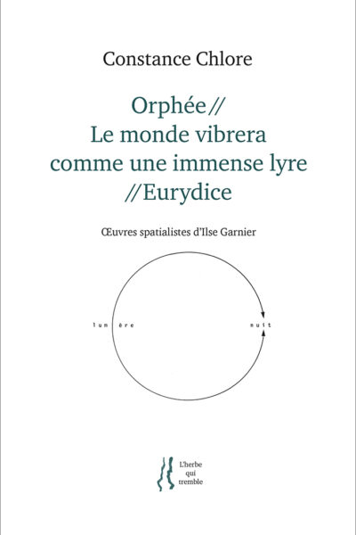 ORPHEE//LE MONDE VIBRERA COMME UNE IMMENSE LYRE//EURYDICE