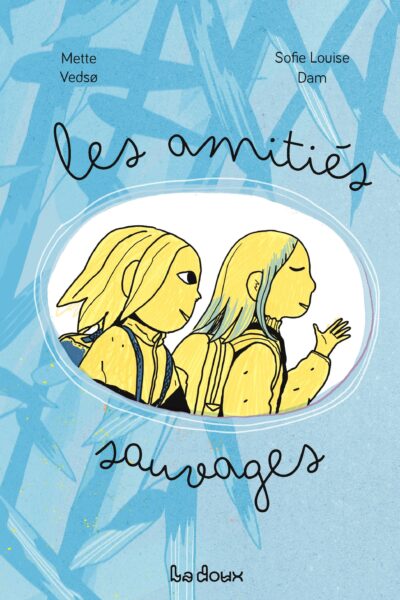 LES AMITIES SAUVAGES