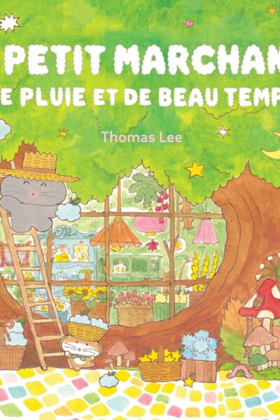 LE PETIT MARCHAND DE PLUIE ET DE BEAU TEMPS