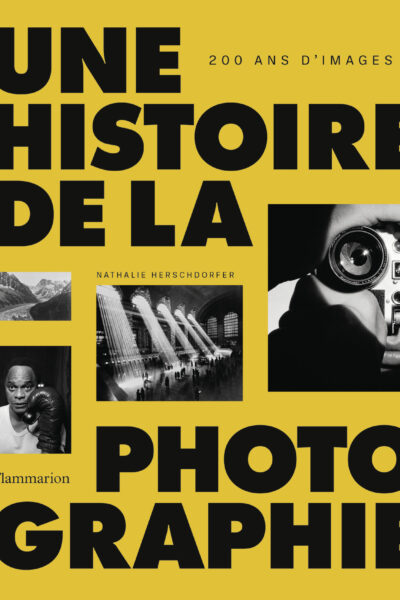 UNE HISTOIRE DE LA PHOTOGRAPHIE