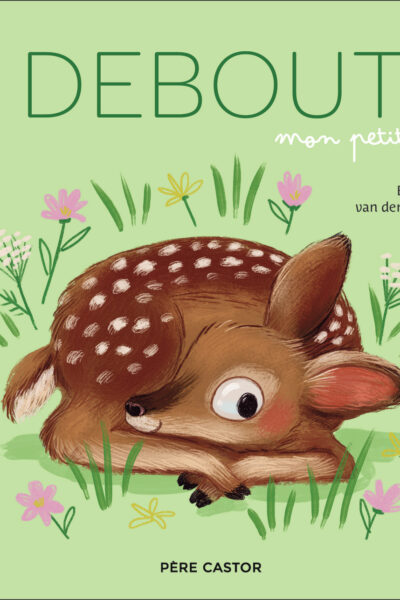 DEBOUT, MON PETIT