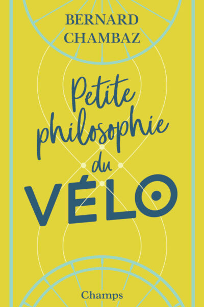PETITE PHILOSOPHIE DU VELO