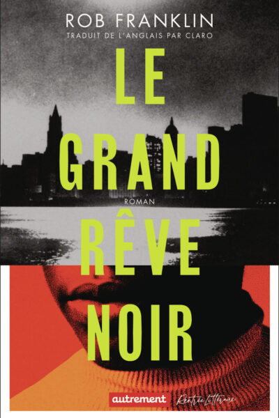 LE GRAND RÊVE NOIR