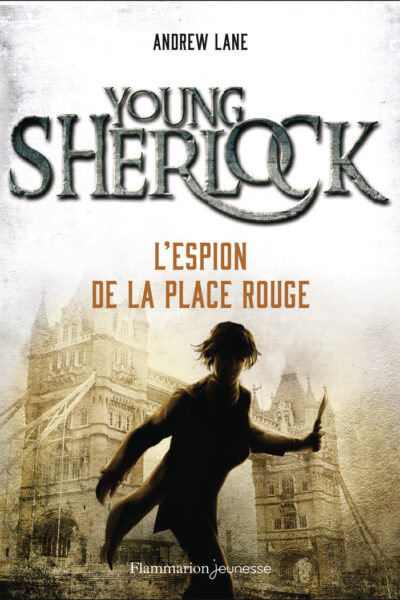 YOUNG SHERLOCK - 3 - L'ESPION DE LA PLACE ROUGE