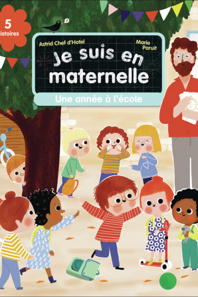 JE SUIS EN MATERNELLE - UNE ANNEE A L'ECOLE