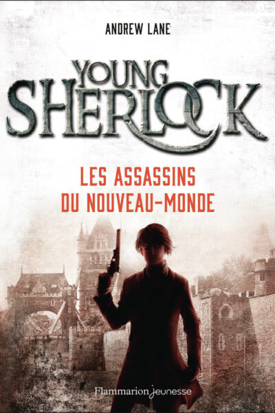 YOUNG SHERLOCK - 2 - LES ASSASSINS DU NOUVEAU-MONDE