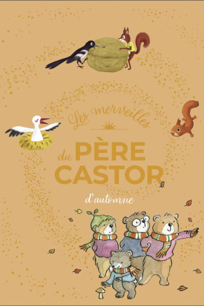 LES MERVEILLES DU PERE CASTOR D'AUTOMNE