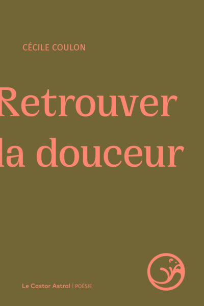 RETROUVER LA DOUCEUR