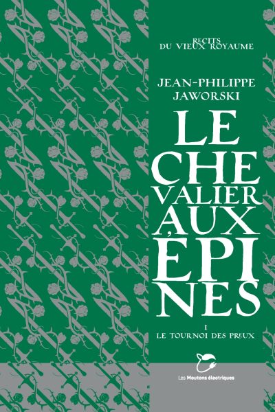 LE CHEVALIER AUX EPINES T01 LE TOURNOI DES PREUX
