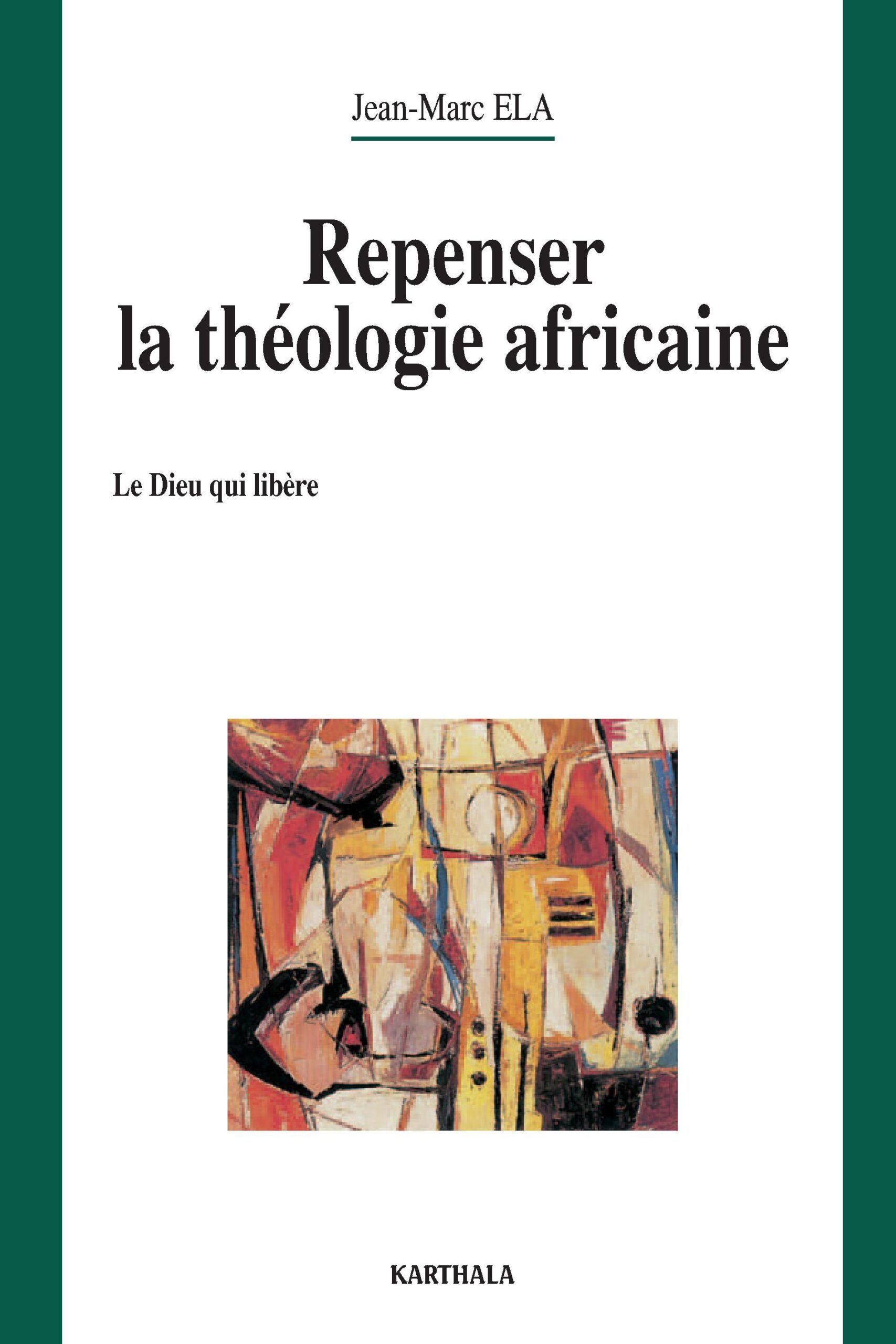 REPENSER LA THEOLOGIE AFRICAINE