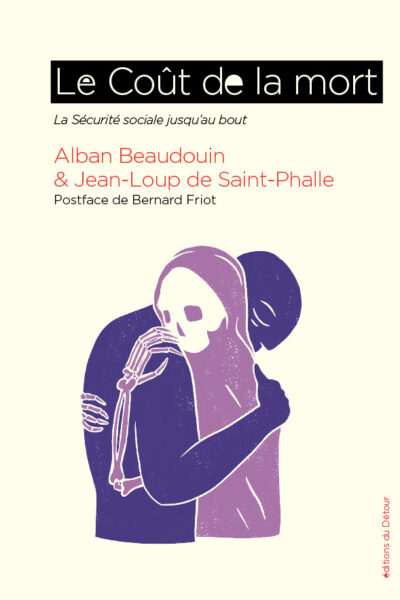 LE COÛT DE LA MORT - LA SECURITE SOCIAL JUSQU'AU BOUT