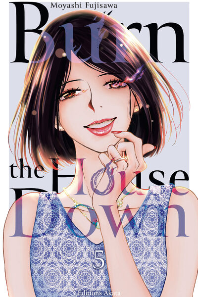 BURN THE HOUSE DOWN T05