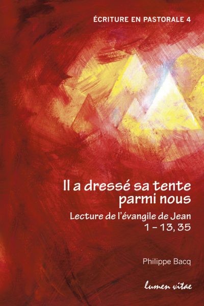 IL A DRESSE SA TENTE PARMI NOUS  LECTURE DE L'EVANGILE DE JEAN 1-13.35