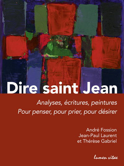 DIRE SAINT JEAN ANALYSES, ECRITURES, PEINTURES